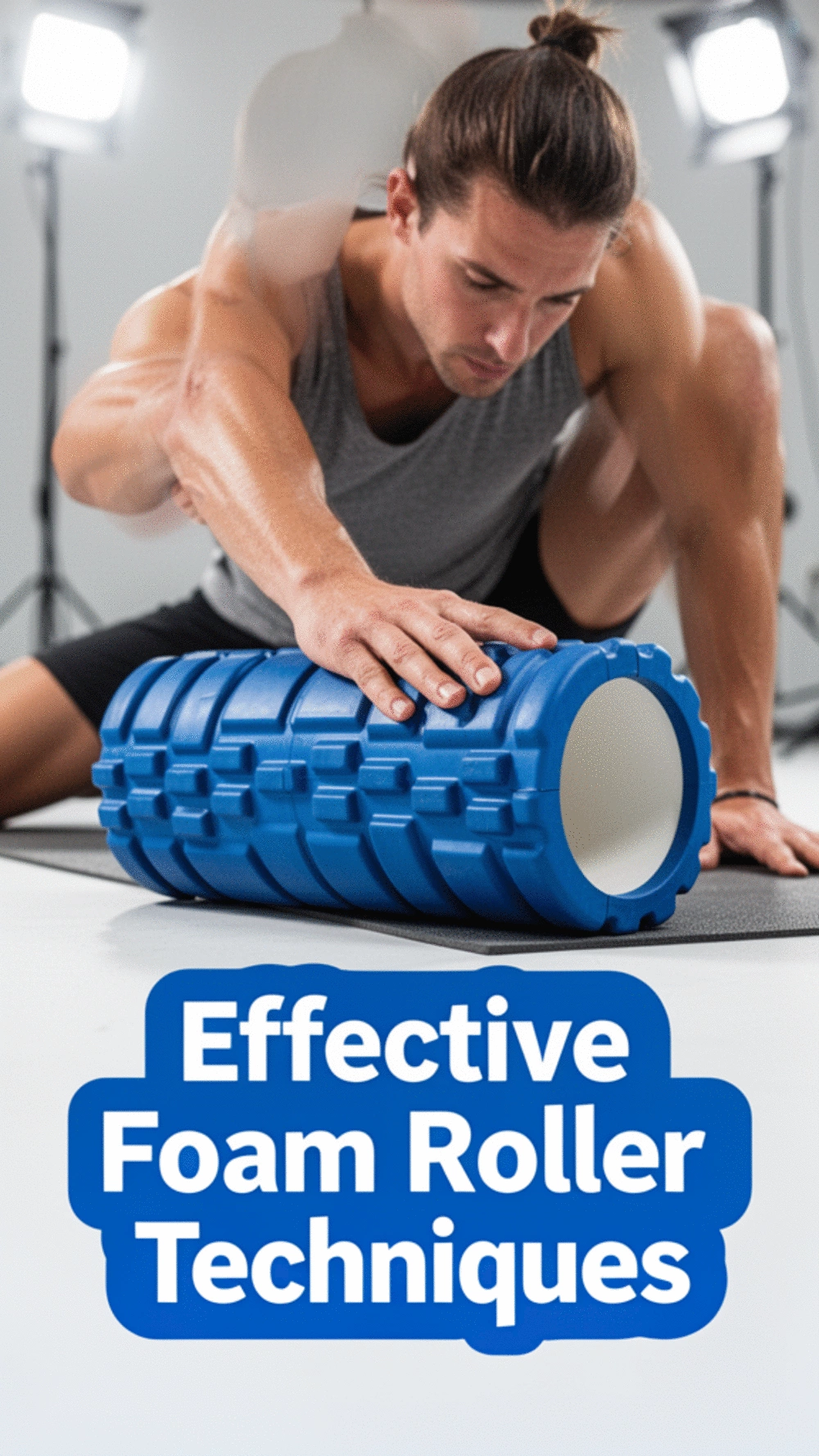 Essential Foam Roller Techniques for Warm-Up and Recovery
